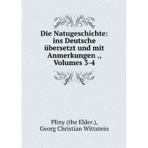   ., Volumes 3 4 Georg Christian Wittstein Pliny (the Elder.) Books