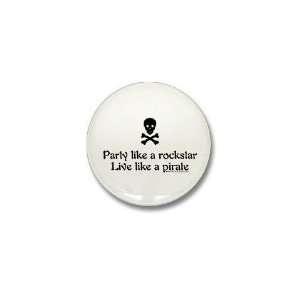  Live like a pirate Funny Mini Button by  Patio 