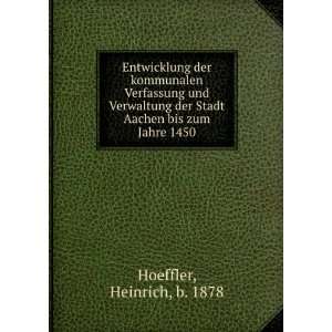   der Stadt Aachen bis zum Jahre 1450 Heinrich, b. 1878 Hoeffler Books