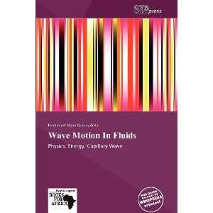   Wave Motion In Fluids (9786138644583) Ferdinand Maria Quincy Books