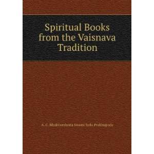   Vaisnava Tradition A. C. Bhaktivedanta Swami Srila Prabhupada Books