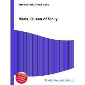  Maria, Queen of Sicily Ronald Cohn Jesse Russell Books