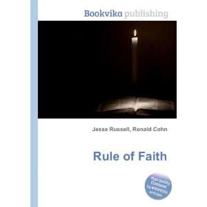  Rule of Faith Ronald Cohn Jesse Russell Books