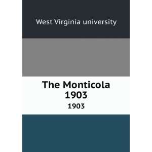  The Monticola. 1903 West Virginia university Books