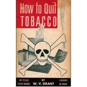  How to quit tobacco W V Grant Books