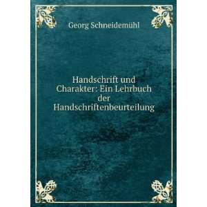   Lehrbuch der Handschriftenbeurteilung Georg SchneidemÃ¼hl Books
