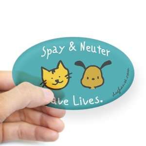  Save Lives Spay Neuter Rescue Oval Sticker by  