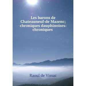   Mazenc;chroniques dauphinoises chroniques . Raoul de Vissac Books
