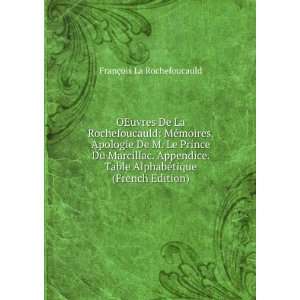   AlphabÃ©tique (French Edition) FranÃ§ois La Rochefoucauld Books