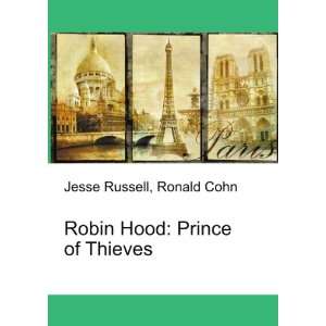    Robin Hood Prince of Thieves Ronald Cohn Jesse Russell Books