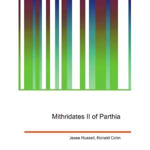    Mithridates II of Parthia Ronald Cohn Jesse Russell Books