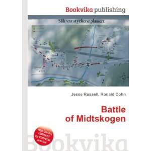  Battle of Midtskogen Ronald Cohn Jesse Russell Books