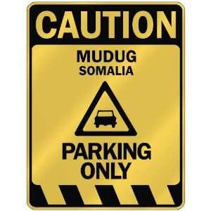   CAUTION MUDUG PARKING ONLY  PARKING SIGN SOMALIA