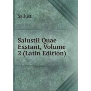    Salustii Quae Exstant, Volume 2 (Latin Edition) Sallust Books