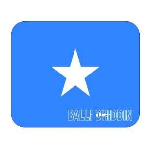  Somalia, Balli Dhiddin Mouse Pad 