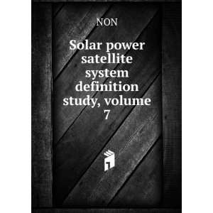  Solar power satellite system definition study, volume 7 
