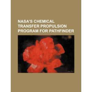 NASAs chemical transfer propulsion program for Pathfinder U.S 