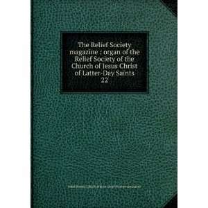   Jesus Christ of Latter Day Saints. 22 Relief Society (Church of Jesus