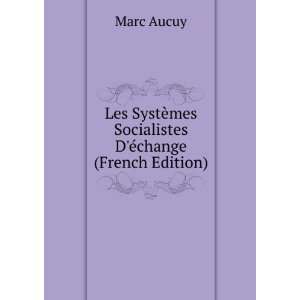  Les SystÃ¨mes Socialistes DÃ©change (French Edition 