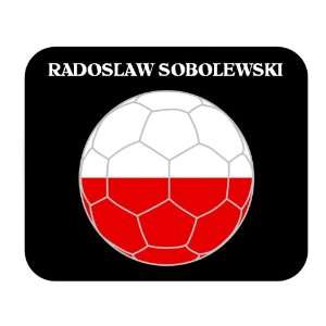  Radoslaw Sobolewski (Poland) Soccer Mouse Pad Everything 
