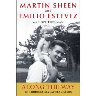 Along the Way The Journey of a Father and Son by Martin Sheen 