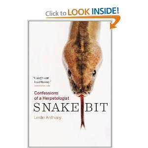  Snakebit Confessions of a Herpetologist [Paperback 