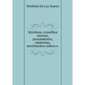   , sentimentos nobres e . Matthias Da Luz Soares  Books