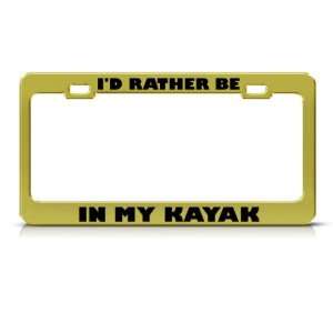   Rather Be In My Kayak Metal License Plate Frame Tag Holder Automotive