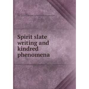  Spirit slate writing and kindred phenomena Chung Ling 