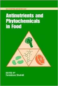 Antinutrients and Phytochemicals in Foods, Vol. 662, (0841234981 