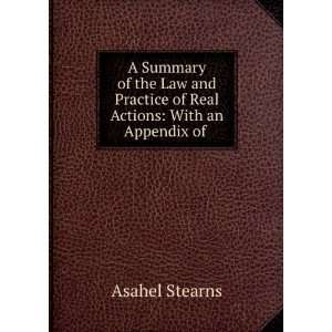   Practice of Real Actions With an Appendix of . Asahel Stearns Books