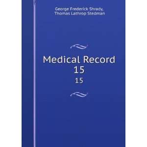   Record. 15 Thomas Lathrop Stedman George Frederick Shrady Books