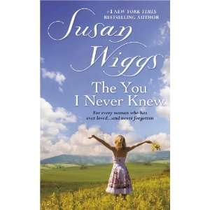  The You I Never Knew [Mass Market Paperback] Susan Wiggs Books
