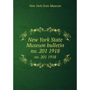   New York State Museum bulletin. no. 201 1918 New York State Museum