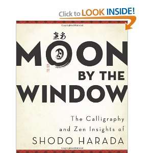   and Zen Insights of Shodo Harada [Paperback] Shodo Harada Books