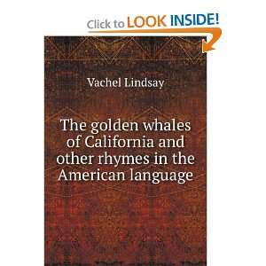  and other rhymes in the American language Vachel Lindsay Books