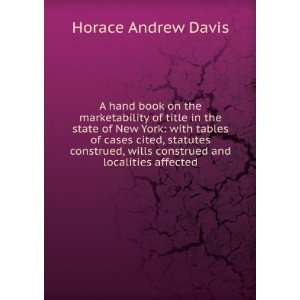   construed, wills construed and localities affected Horace Andrew
