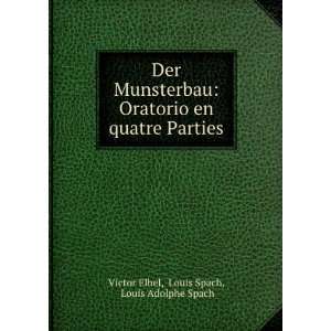   quatre Parties Louis Spach, Louis Adolphe Spach Victor Elbel Books