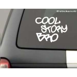  Cool Story Bro Decal Funny Car Window Bumper Vinyl sticker 