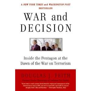  War and Decision Inside the Pentagon at the Dawn of the 
