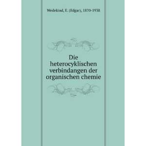   der organischen chemie E. (Edgar), 1870 1938 Wedekind Books