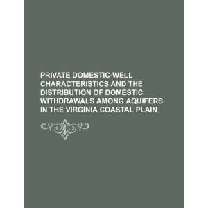  Private domestic well characteristics and the distribution 