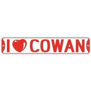   I LOVE COWAN  STREET SIGN