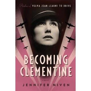 Becoming Clementine A Novel by Jennifer Niven (Sep 25, 2012)