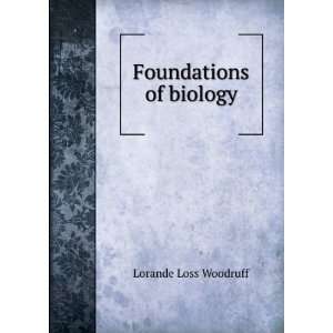  Foundations of biology Lorande Loss Woodruff Books