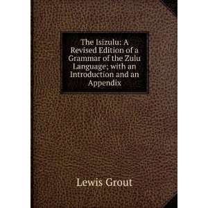  The Isizulu A Revised Edition of a Grammar of the Zulu 
