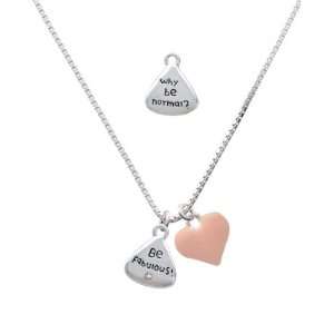 Why be Normal? and Be Fabulous with AB Crystal and Pink Heart Charm 