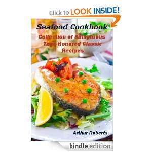 Seafood Cookbook (Collection of Sumptuous Time Honored Classic Recipes 