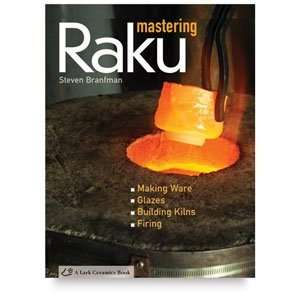  Mastering Raku   Mastering Raku Arts, Crafts & Sewing