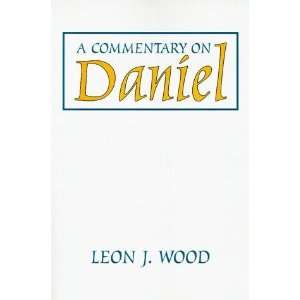  A Commentary on Daniel [Paperback] Leon Wood Books